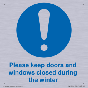 Please keep doors and windows closed during the winter